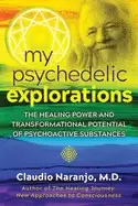 Image of my psychedelic explorations the healing power and transformational potentia