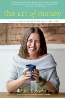 Image of The Art of Money : A Life-Changing Guide to Financial Happiness