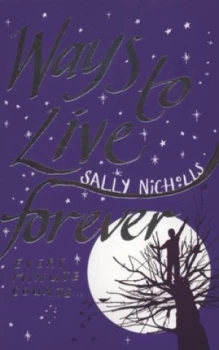 Image of Ways to Live Forever by Sally Nicholls Paperback