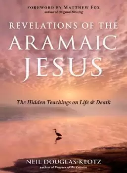 Image of Revelations of the Aramaic Jesus by Neil Douglas-Klotz