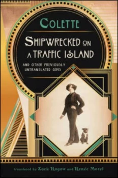 Image of Shipwrecked on a Traffic Island and Other Previously Untranslated Gems by Colette Book