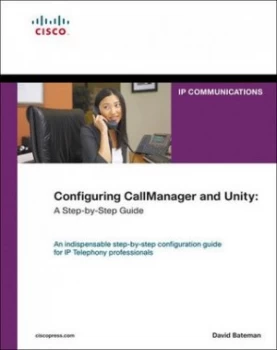 Image of Configuring Callmanager and Unity by David J. Bateman Hardback