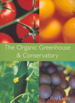 Image of The Organic Greenhouse and Conservatory by Roy Lacey Book