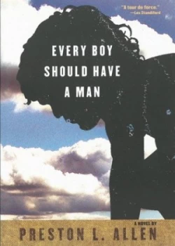 Image of Every Boy Should Have a Man by Preston L. Allen Paperback