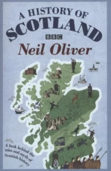Image of A History of Scotland by Neil Oliver Paperback