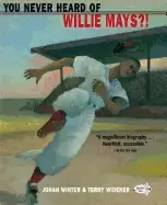 Image of you never heard of willie mays
