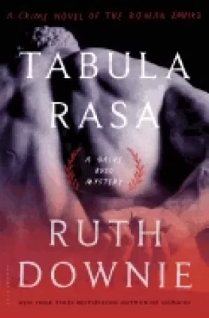 Image of tabula rasa a crime novel of the roman empire