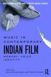 Image of Music in Contemporary Indian Film Memory Voice Identity