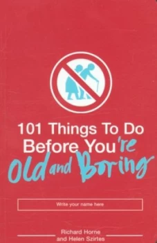 Image of 101 Things to Do before Youre Old and Boring by Helen Szirtes Paperback