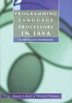 Image of Programming Language Processors in Java by David Watt Hardback