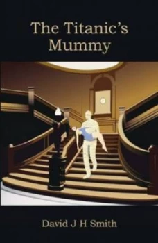 Image of The Titanics Mummy by David J. H Smith Paperback