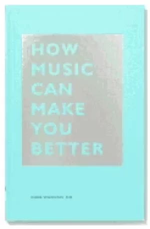 Image of how music can make you better