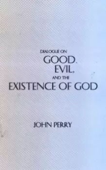 Image of Dialogue on Good, Evil, and the Existence of God