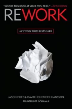 Image of Rework by Jason Fried Hardback