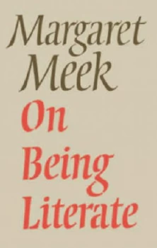 Image of On Being Literate by Margaret Meek Book