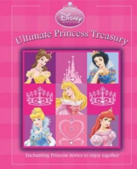 Image of Ultimate Princess Treasury. by Disney Enterprises Hardback