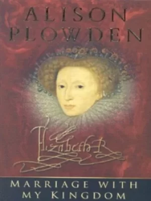 Image of Marriage with my kingdom by Alison Plowden