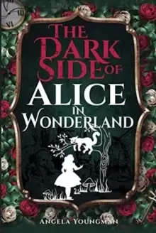Image of The Dark Side of Alice in Wonderland