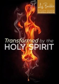 Image of Transformed by the Holy Spirit by Liz Babbs Paperback