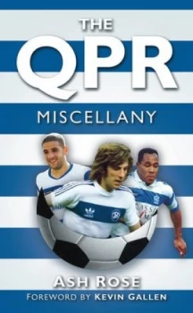 Image of The Qpr Miscellany by Ash Rose Hardback