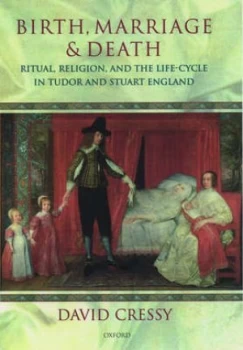 Image of Birth Marriage and Death by David Cressy Book