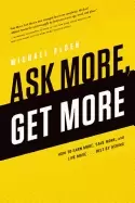 Image of ask more get more how to earn more save more and live more just by asking