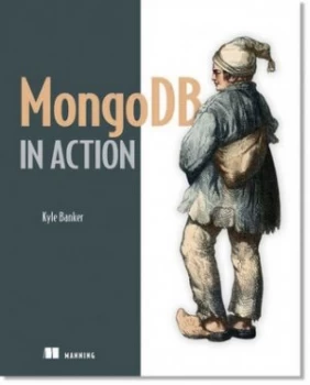 Image of Mongodb in Action by Kyle Banker Paperback