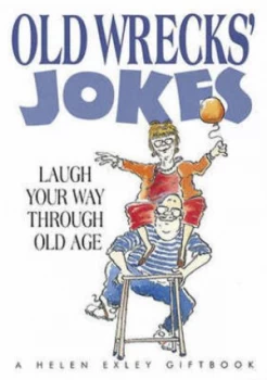 Image of Old Wrecks Jokes by Stuart Macfarlane and Linda Macfarlane and Claire Lipscomb and Bill Stott Hardback