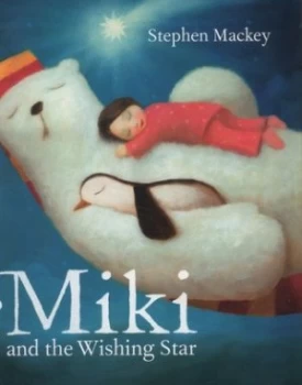 Image of Miki and the Wishing Star by Stephen Mackey Paperback
