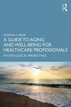 Image of A Guide to Aging and Well-Being for Healthcare ProfessionalsPsychological Perspectives