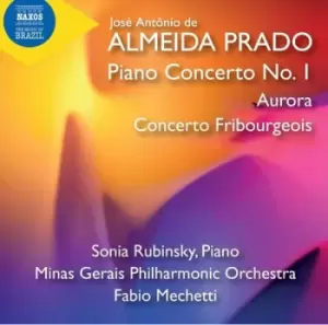 image of Jose Antonio De Almeida Prado Piano Concerto No 1/Aurora/ by Jose Antonio de Almeida Prado CD Album