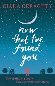 Image of Now That Ive Found You by Ciara Geraghty Paperback
