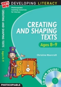 Image of Creating and shaping texts Ages 8-9 by Christine Moorcroft