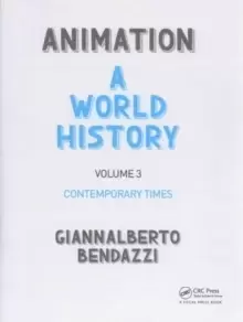 Image of Animation: A World History : Volume III: Contemporary Times
