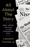 Image of all about the story news power politics and the washington post