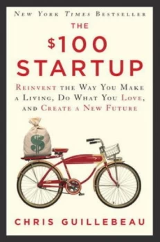 Image of The Dollar 100 Startup by Chris Guillebeau Hardback