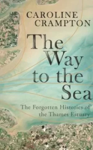 Image of The way to the sea by Caroline Crampton