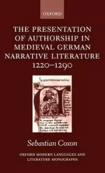 Image of The Presentation of Authorship in Medieval German by Sebastian Coxon