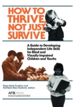 Image of How to thrive not just survive by Rose-Marie Swallow
