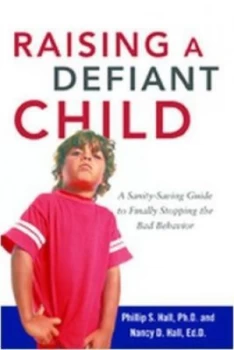 Image of Raising a Defiant Child by Philip S Hall Paperback