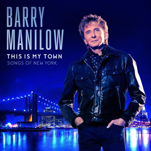 Image of This Is My Town Songs of New York Barry Manlow CD Music Listen