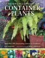 Image of encyclopedia of container plants more than 500 outstanding choices for gard