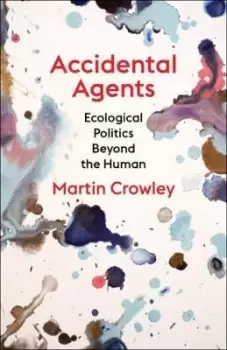 Image of Accidental Agents by Martin Crowley