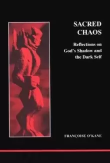 Image of Sacred Chaos : God's Shadow and the Dark Self