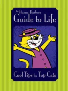 Image of The Hanna-Barbera Guide to Life Hardback