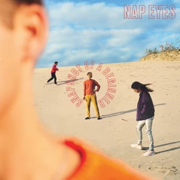 Image of Nap Eyes - Snapshot Of A Beginner Vinyl