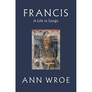 Image of Francis A Life in Songs Hardback 2018