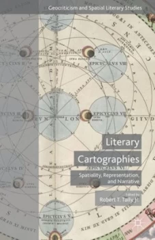 Image of Literary Cartographies by Robert T. Tally Jr. Hardback