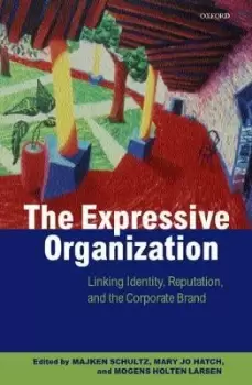 Image of The Expressive Organization by Majken Schultz