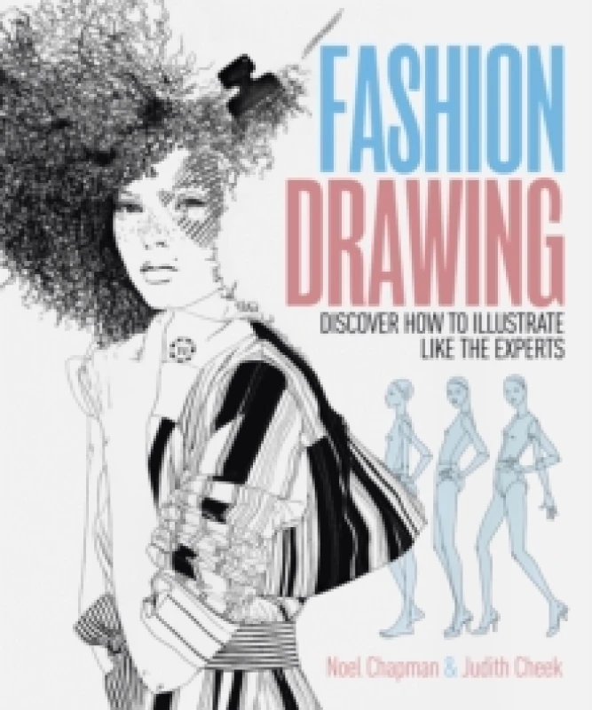 Image of Fashion Drawing : Discover How to Illustrate Like the Experts Paperback / softback